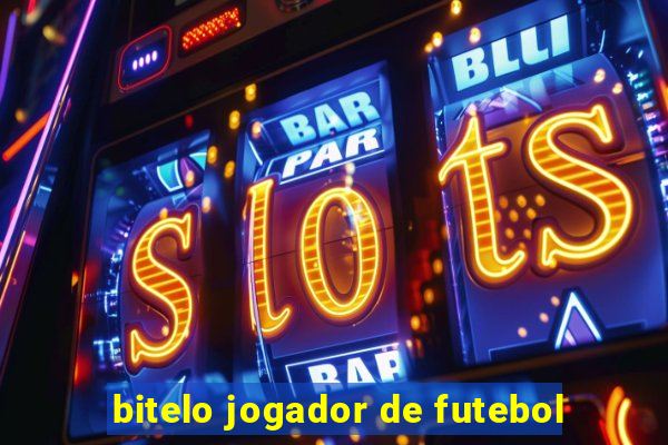 bitelo jogador de futebol